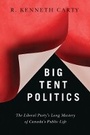 Cover: Big Tent Politics - University of British Columbia Press