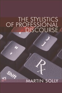 Enlarge image Cover: Stylistics of Professional Discourse - Edinburgh University Press