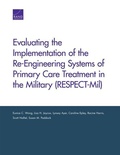 Cover: Evaluating the Implementation of the Re-Engineering Systems of Primary Care Treatment in the Military (Respect-MIL) - RAND