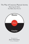 Cover: The Way of Conscious Physical Activity - Happy Body Press