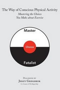 Enlarge image Cover: The Way of Conscious Physical Activity - Happy Body Press