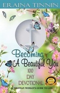 Cover: Becoming A Beautiful You 100 Day Devotional - Angel B. Inspired Inc.