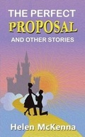 Cover: The Perfect Proposal and Other Stories - Helen McKenna