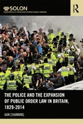 Cover: The Police and the Expansion of Public Order Law in Britain, 1829-2014 - Routledge