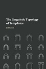 Cover: The Linguistic Typology of Templates - Cambridge University Press