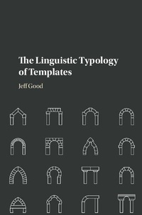 Enlarge image Cover: The Linguistic Typology of Templates - Cambridge University Press