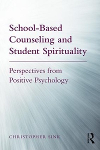 Abbildung von: School-Based Counseling and Student Spirituality - Routledge