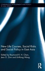 Cover: New Life Courses, Social Risks and Social Policy in East Asia - Routledge