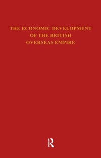 Abbildung von: Economic Development of the British Overseas Empire - Routledge