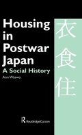 Cover: Housing in Postwar Japan - A Social History - Routledge
