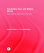 Cover: Producing New and Digital Media - Routledge