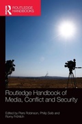 Cover: Routledge Handbook of Media, Conflict and Security - Routledge