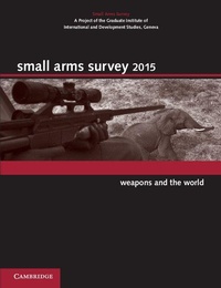 Enlarge image Cover: Small Arms Survey 2015 - Cambridge University Press