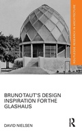 Cover: Bruno Taut's Design Inspiration for the Glashaus - Routledge