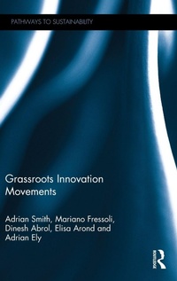 Enlarge image Cover: Grassroots Innovation Movements - Routledge
