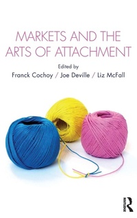 Enlarge image Cover: Markets and the Arts of Attachment - Routledge