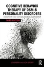 Cover: Cognitive Behavior Therapy of DSM-5 Personality Disorders - Routledge