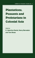 Cover: Plantations, Proletarians and Peasants in Colonial Asia - Routledge