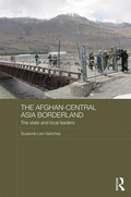 Cover: The Afghan-Central Asia Borderland - Routledge