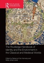 Cover: The Routledge Handbook of Identity and the Environment in the Classical and Medieval Worlds - Routledge