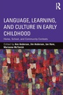 Cover: Language, Learning, and Culture in Early Childhood - Routledge