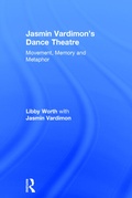 Cover: Jasmin Vardimon's Dance Theatre - Routledge