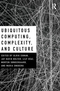 Enlarge image Cover: Ubiquitous Computing, Complexity and Culture - Routledge