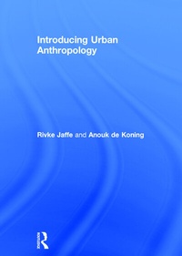 Enlarge image Cover: Introducing Urban Anthropology - Routledge