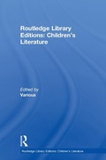 Cover: Routledge Library Editions: Children's Literature - Routledge