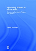 Cover: Spirituality Matters in Social Work - Routledge