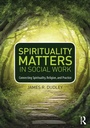 Cover: Spirituality Matters in Social Work - Routledge