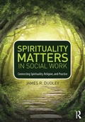 Cover: Spirituality Matters in Social Work - Routledge