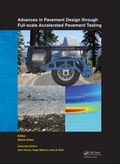 Cover: Advances in Pavement Design through Full-scale Accelerated Pavement Testing - CRC Press