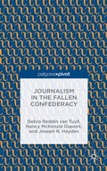 Cover: Journalism in the Fallen Confederacy - Palgrave Pivot
