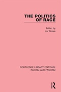 Cover: The Politics of Race - Routledge