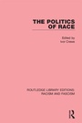 Cover: The Politics of Race - Routledge