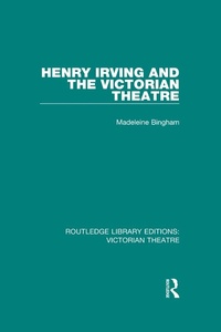 Abbildung von: Henry Irving and The Victorian Theatre - Routledge