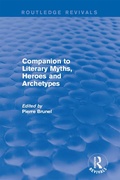 Cover: Companion to Literary Myths, Heroes and Archetypes - Routledge