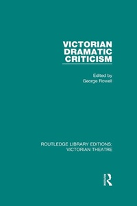 Enlarge image Cover: Victorian Dramatic Criticism - Routledge