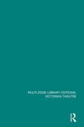 Cover: Routledge Library Editions: Victorian Theatre - Routledge