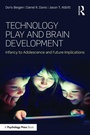 Cover: Technology Play and Brain Development - Routledge