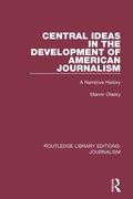Cover: Central Ideas in the Development of American Journalism - Routledge