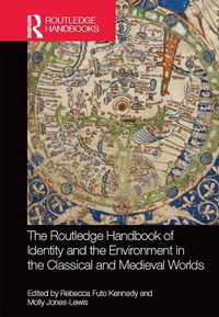 Enlarge image Cover: The Routledge Handbook of Identity and the Environment in the Classical and Medieval Worlds - Routledge