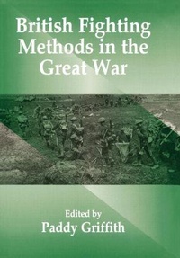 Enlarge image Cover: British Fighting Methods in the Great War - Routledge