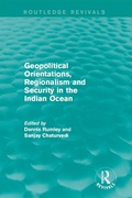 Cover: Geopolitical Orientations, Regionalism and Security in the Indian Ocean - Routledge