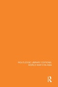 Bild: Routledge Library Editions: World War II in Asia - Routledge