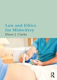 Abbildung von: Law and Ethics for Midwifery - Routledge