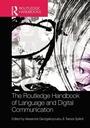 Cover: The Routledge Handbook of Language and Digital Communication - Routledge