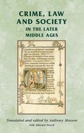 Cover: Crime, Law and Society in the Later Middle Ages - Manchester University Press
