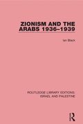 Cover: Zionism and the Arabs, 1936-1939 (RLE Israel and Palestine) - Routledge